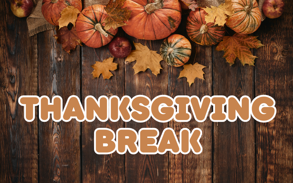 banner that reads thanksgiving break